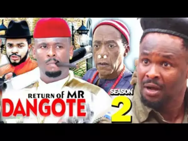 The Return Of Mr. Dangote Season 2 - 2019 Nollywood Movie